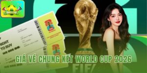 Giá vé chung kết World Cup 2026