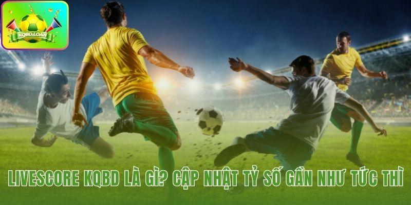 Hình minh họa livescore - tỷ số bóng đá trực tiếp đang diễn ra 1